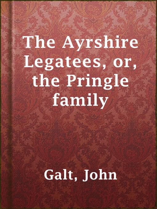 Cover image for The Ayrshire Legatees, or, the Pringle family